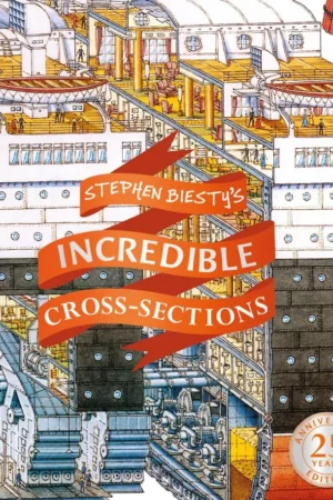 stephen biestys incredible cross sections 