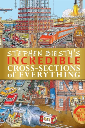 stephen biestys incredible cross sections of everything dk stephen biesty cross sections