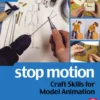 stop motion craft skills for model animation