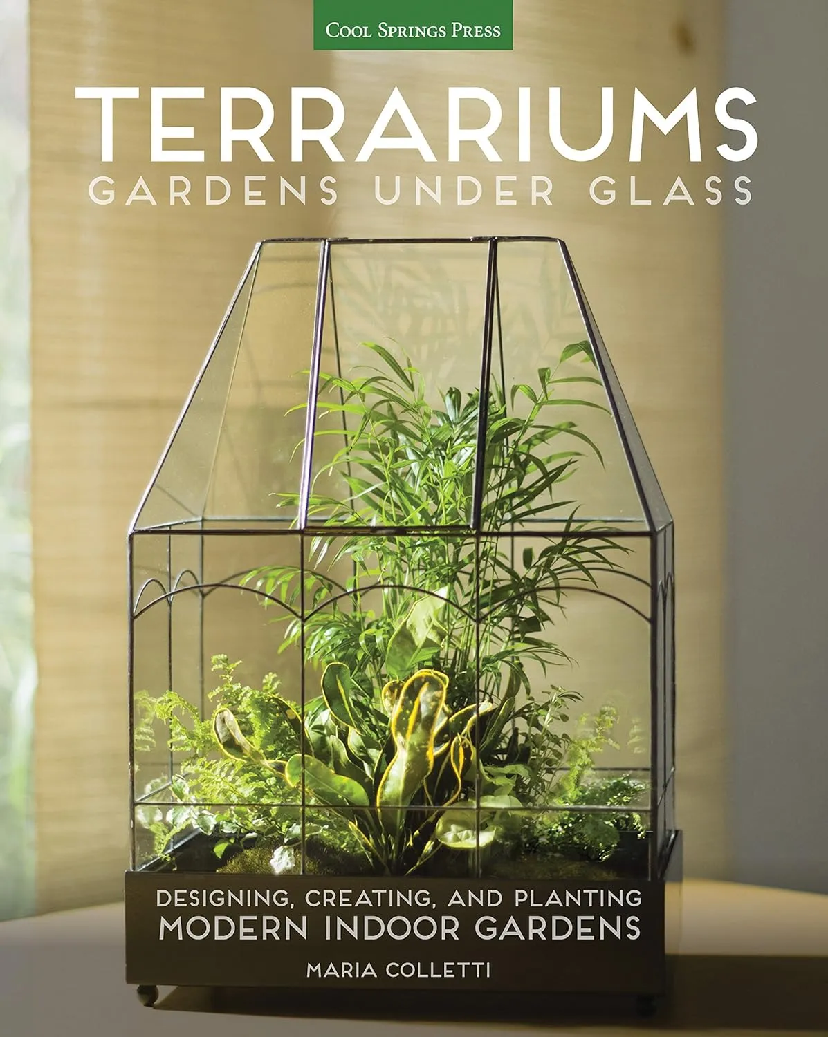 terrariums gardens under glass designing creating and planting modern indoor gardens