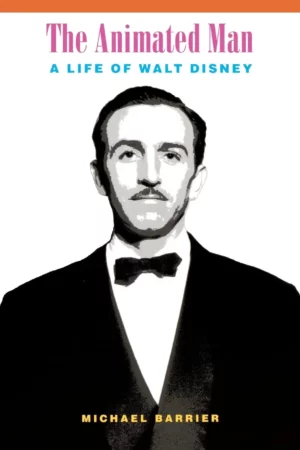 the animated man a life of walt disney 1
