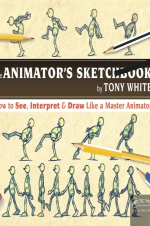 the animators sketchbook how to see interpret draw like a master animator