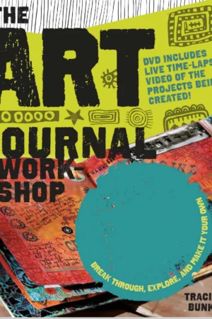 the art journal workshop break through explore a