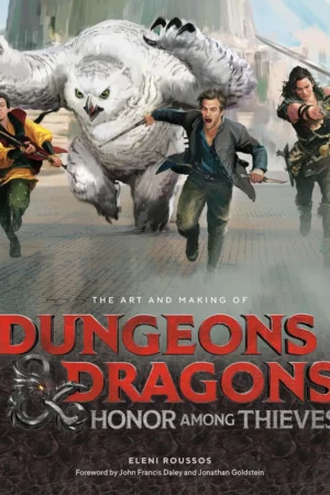 the art and making of dungeons dragons honor among thieves