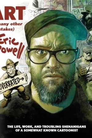 the art and many other mistakes of eric powell the life work and troubling shenanigans of a somewhat known cartoonist