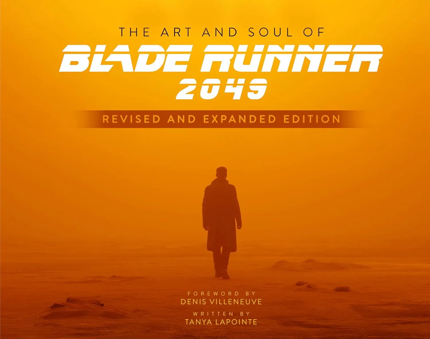 the art and soul of blade runner 2049 revised and expanded edition