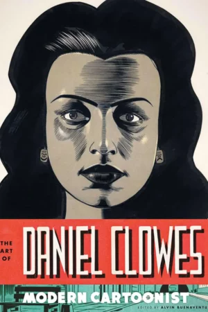 the art of daniel clowes modern cartoonist 1