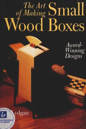 the art of making small wood boxes award winning designs