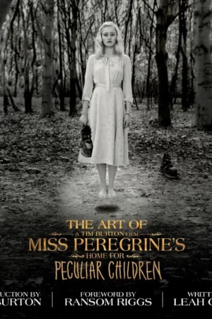 the art of miss peregrines home for peculiar children miss peregrines peculiar children