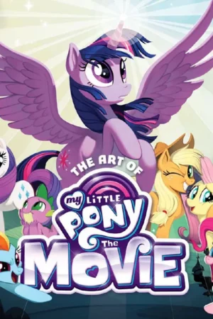 the art of my little pony the movie 
