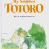 the art of my neighbor totoro a film by hayao miyazaki