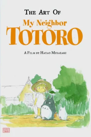 the art of my neighbor totoro a film by hayao miyazaki