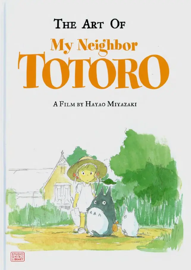 the art of my neighbor totoro a film by hayao miyazaki