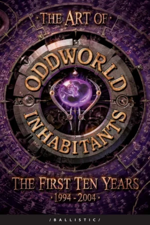the art of oddworld inhabitants the first ten years 1994 2004 the art of the game