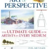 the art of perspective the ultimate guide for artist