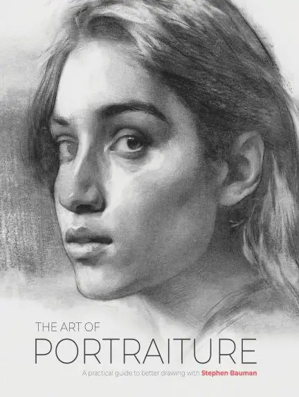 the art of portraiture a practical guide to better drawing with stephen bauman