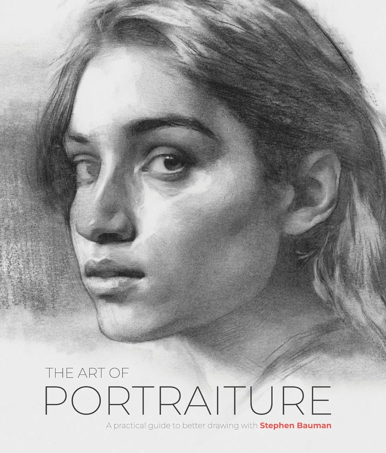 the art of portraiture a practical guide to better drawing with stephen bauman 1