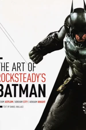 the art of rocksteadys batman