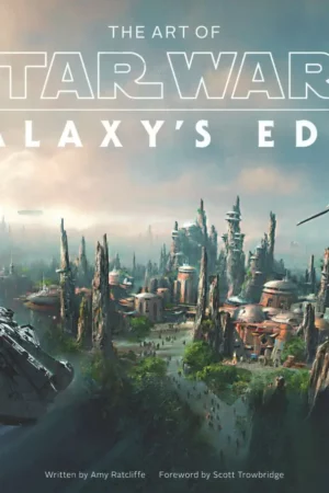 the art of star wars galaxys edge