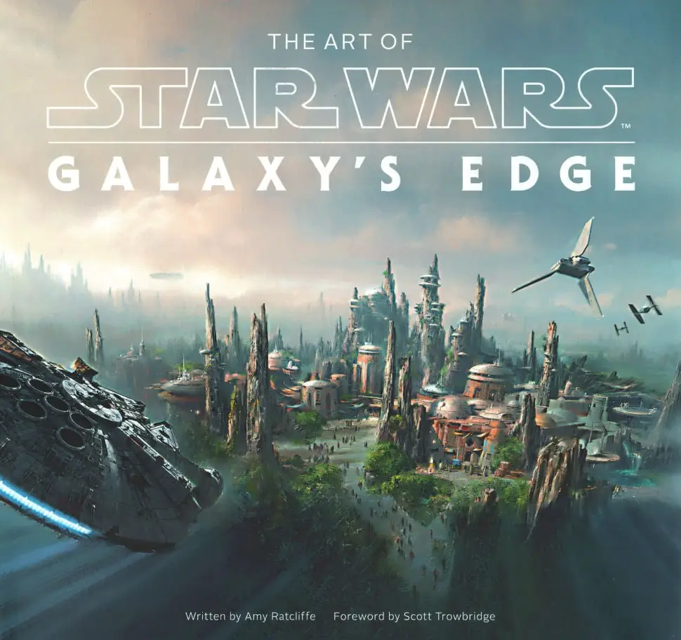 the art of star wars galaxys edge