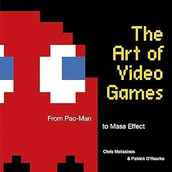 the art of video games from pac man to mass effect2