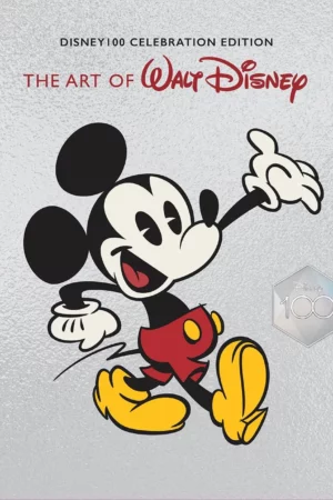 the art of walt disney from mickey mouse to the magic kingdoms and beyond disney 100 celebration edition 1