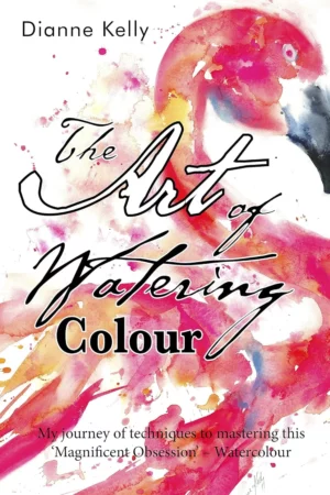 the art of watering colour my journey of techniques to mastering this magnificent obsession watercolour