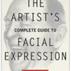 the artists complete guide to facial expression