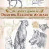 the artists guide to drawing realistic animals