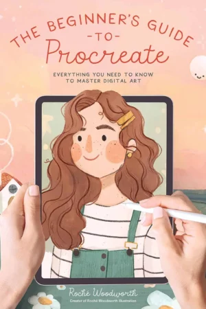 the beginners guide to procreate everything you need to know to master digital art