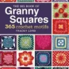 the big book of granny squares 365 crochet motifs