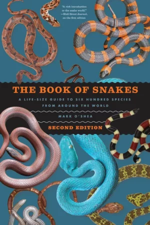 the book of snakes a life size guide to six hundred species from around the world life size guides to the best of nature