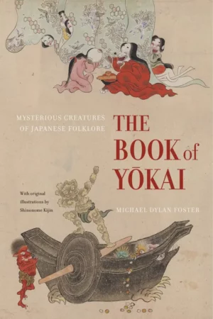 the book of yokai mysterious creatures of japanese folklore 1