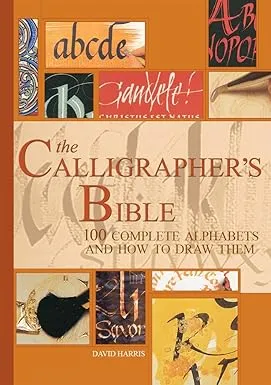 the calligraphers bible 100 complete alphabets and how to draw them2
