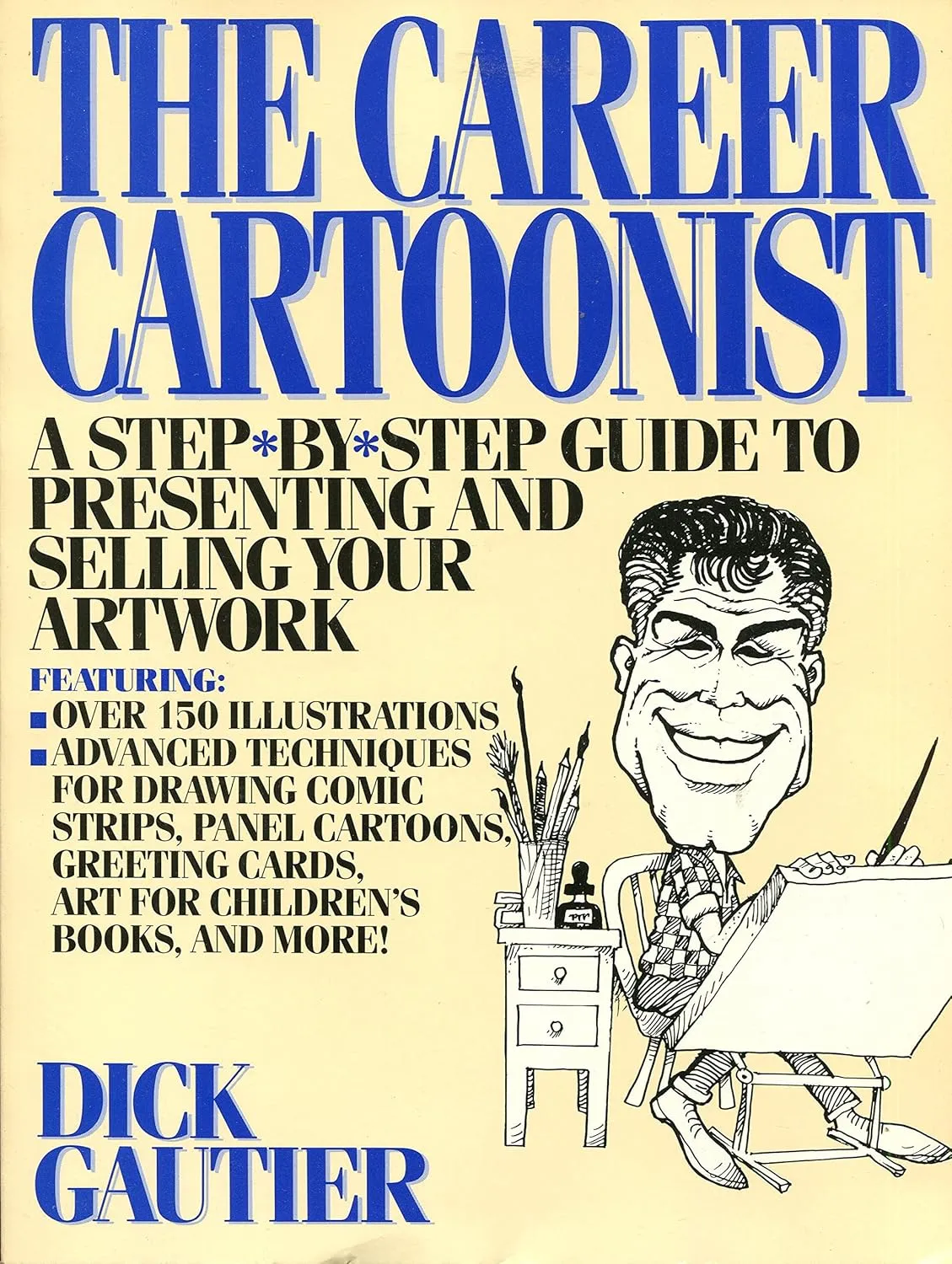 the career cartoonist a step by step guide to presenting and selling your artwork