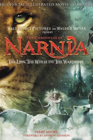 the chronicles of narnia the lion the witch and the wardrobe official illustrated movie companion