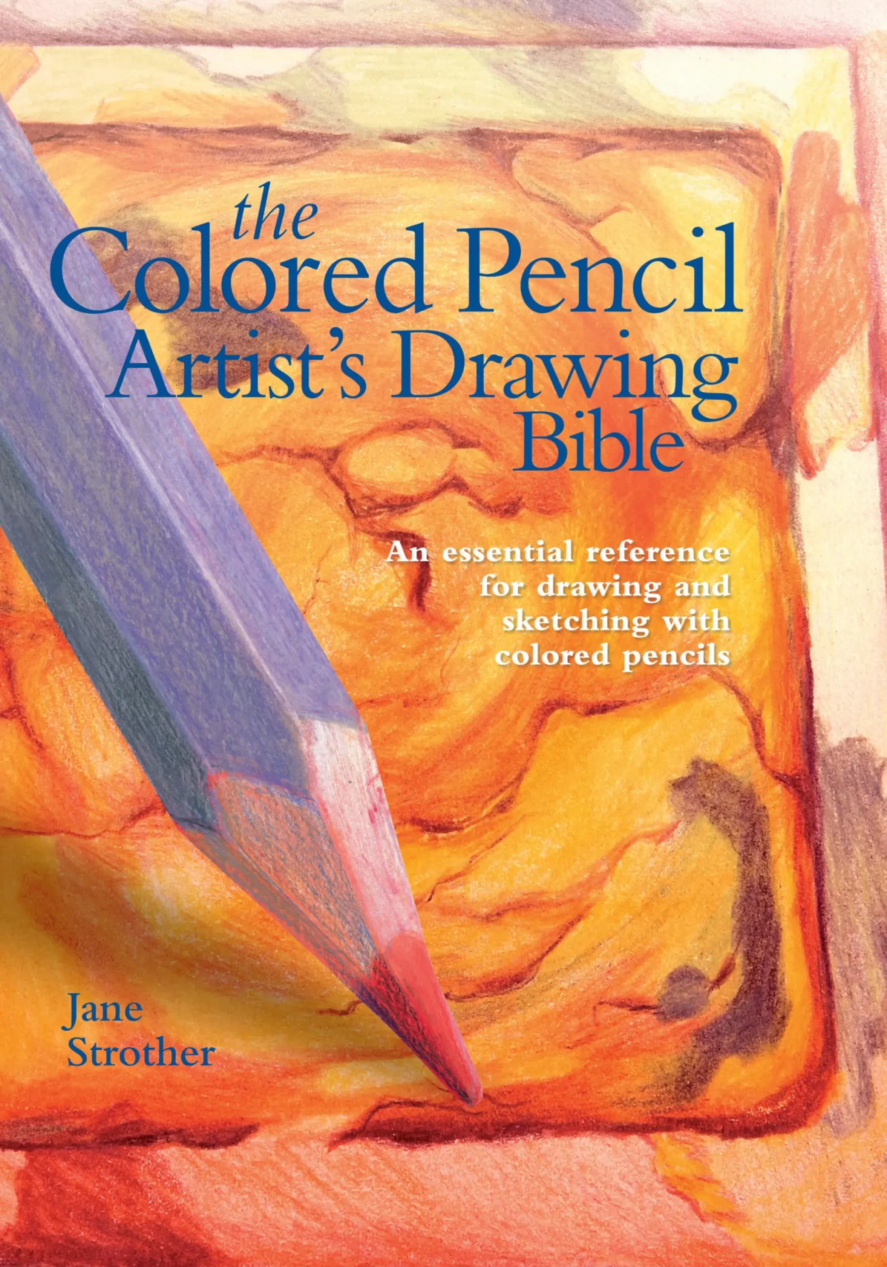 the colored pencil artists drawing bible