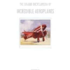 the colour encyclopedia of incredible aeroplanes 1