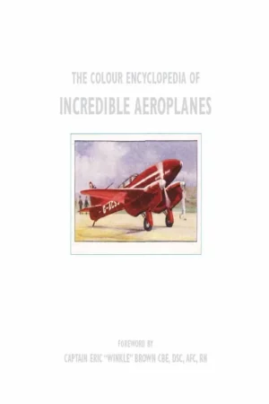 the colour encyclopedia of incredible aeroplanes 2