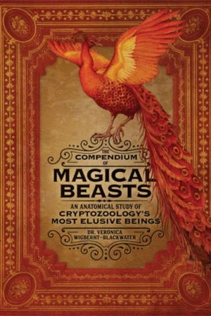 the compendium of magical beasts an anatomical study of cryptozoologys most elusive beings