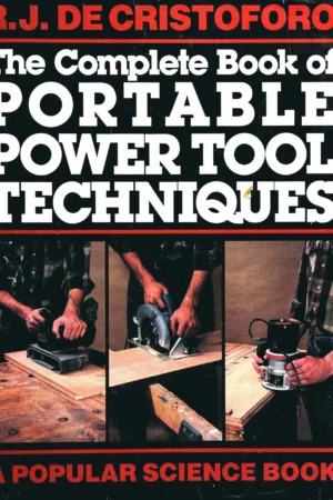 the complete book of portable power tool techniques