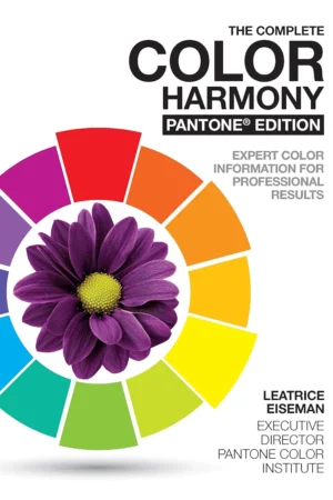 the complete color harmony pantone edition expert color information for professional results