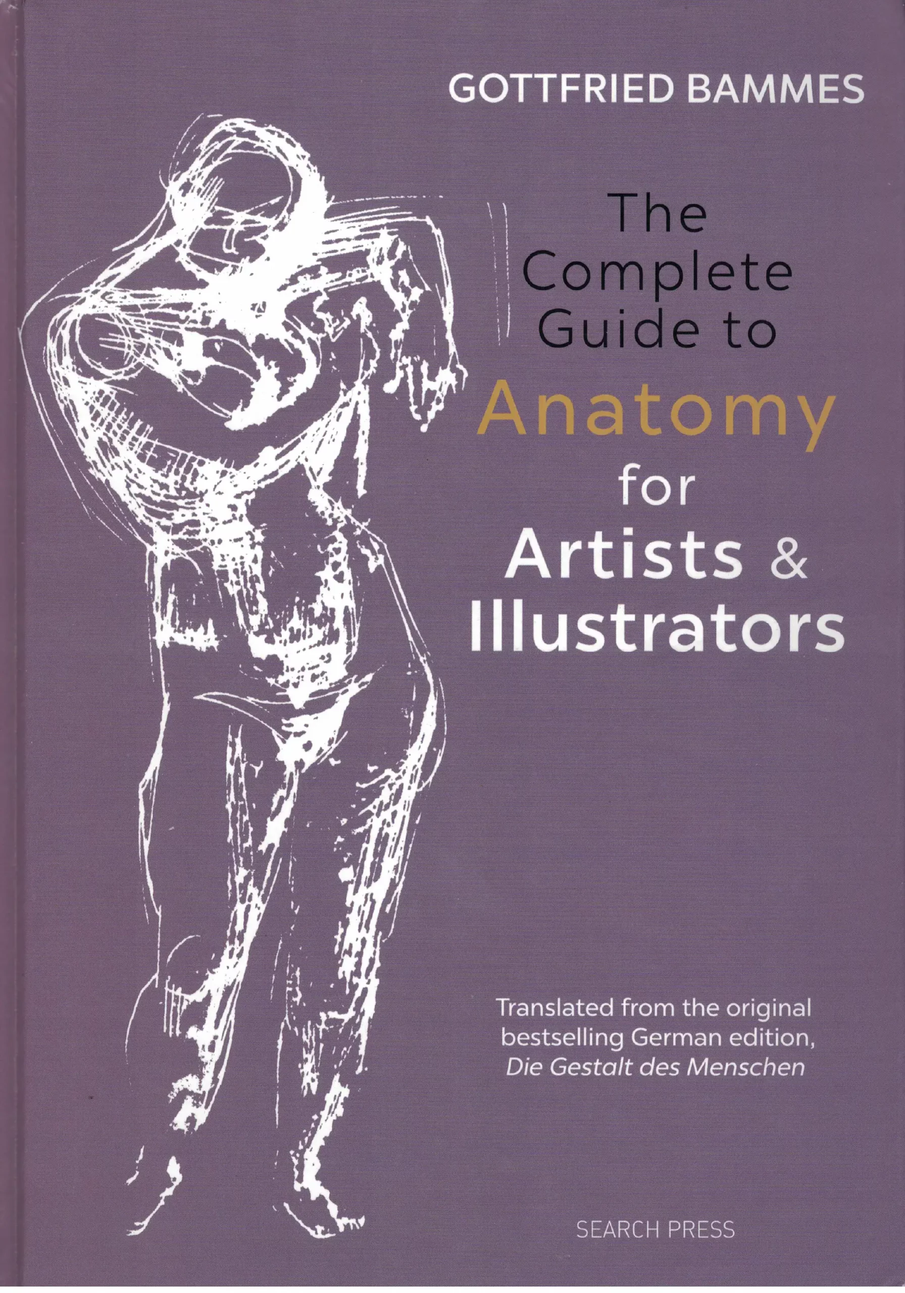 the complete guide to anatomy for artists illustrators