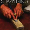the complete guide to sharpening