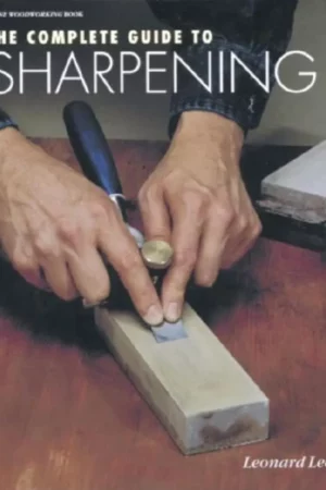 the complete guide to sharpening fine woodworking
