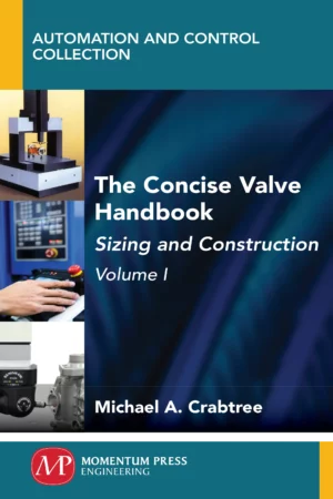 the concise valve handbook volume i sizing and construction