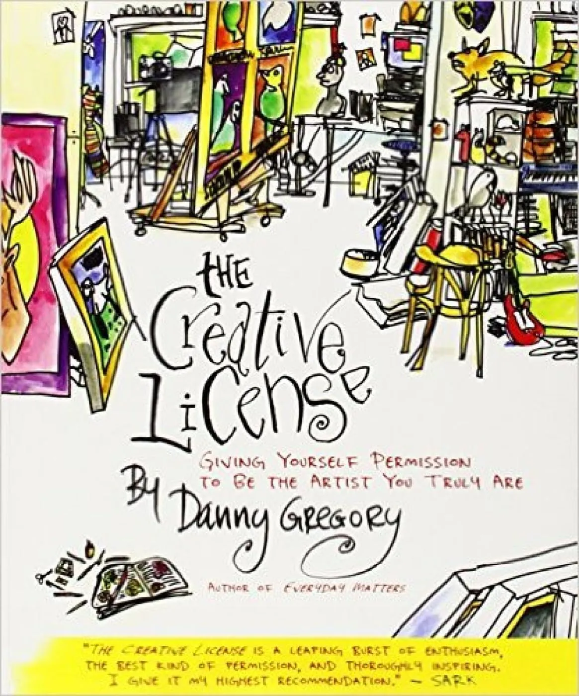 the creative license giving yourself permission to be the artist you truly are