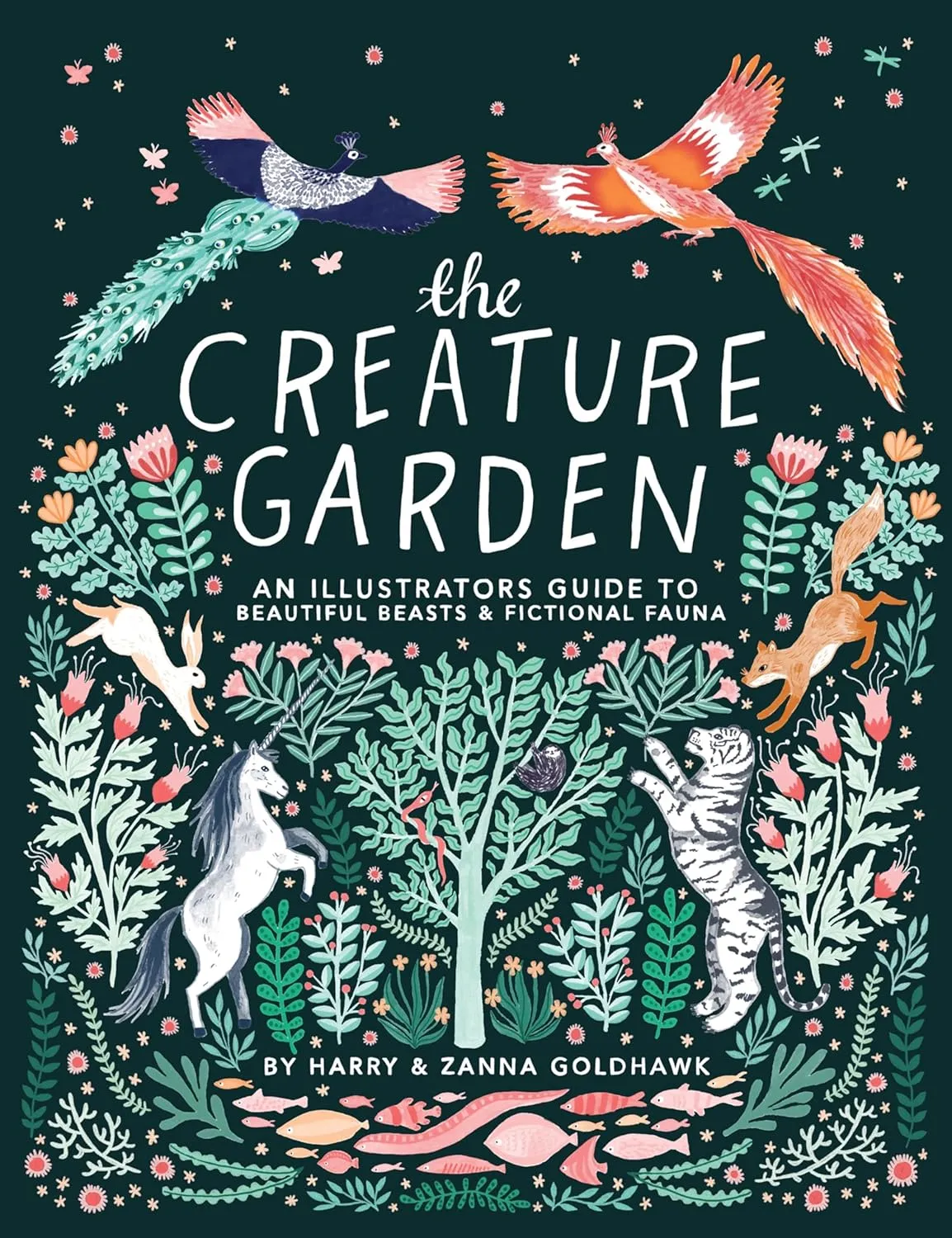 the creature garden an illustrators guide to beautiful beasts fictional fauna