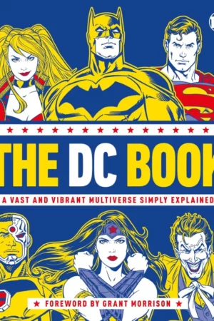 the dc book a vast and vibrant multiverse simply explained