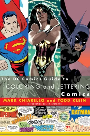 the dc comics guide to coloring and lettering comics 1
